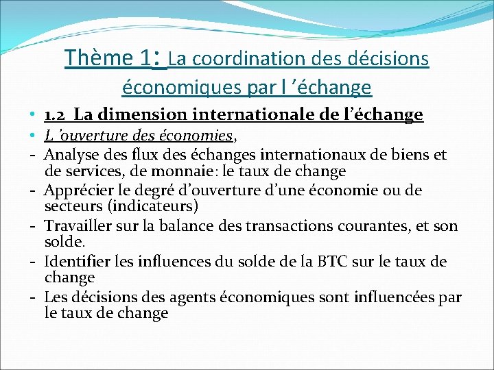 Thème 1: La coordination des décisions économiques par l ’échange • 1. 2 La