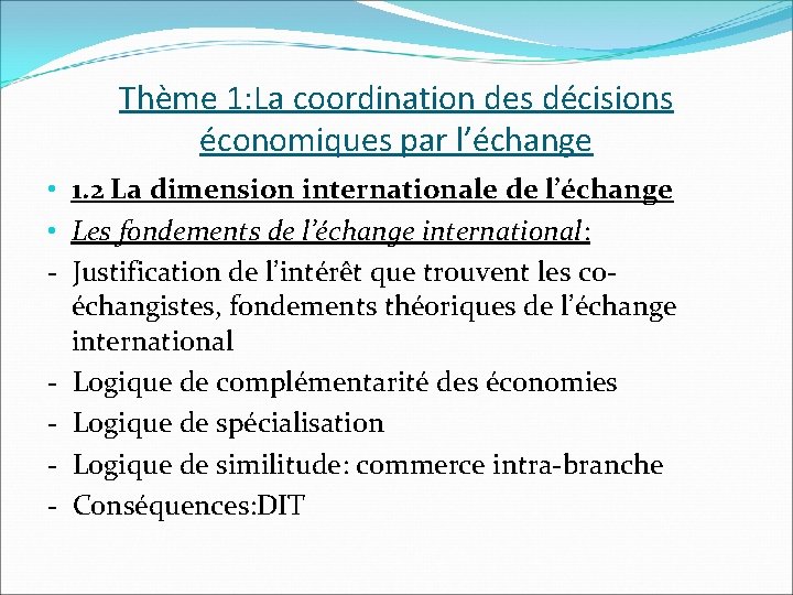 Thème 1: La coordination des décisions économiques par l’échange • 1. 2 La dimension