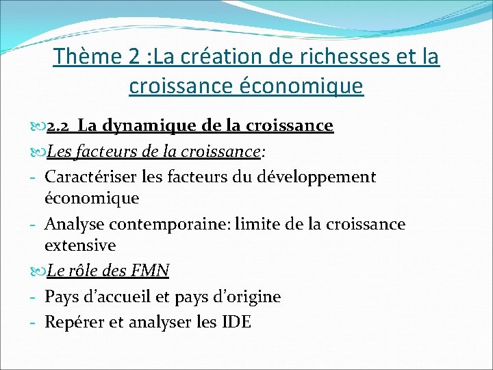 Thème 2 : La création de richesses et la croissance économique 2. 2 La