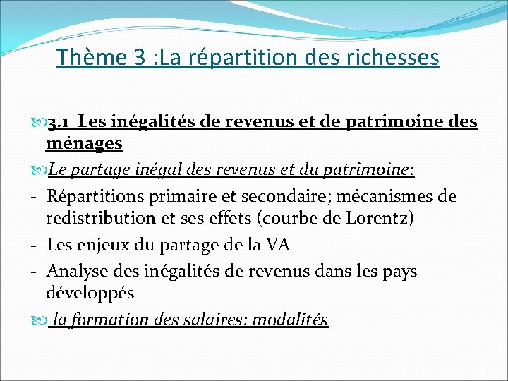 Thème 3 : La répartition des richesses 3. 1 Les inégalités de revenus et