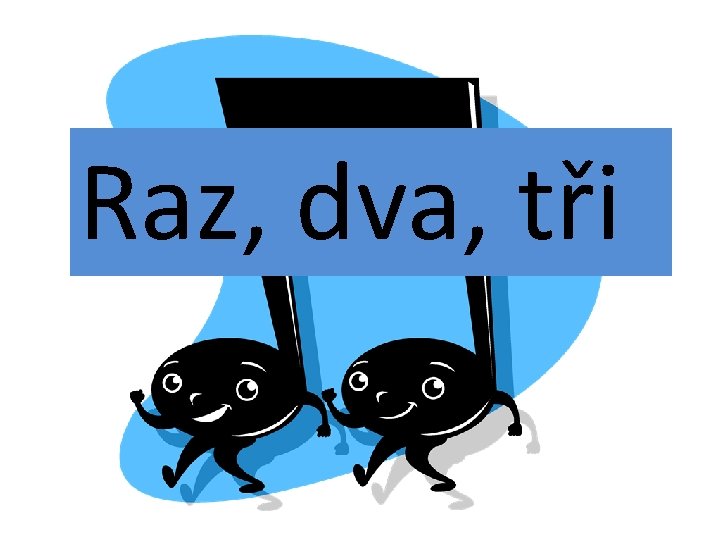 Raz, dva, tři 