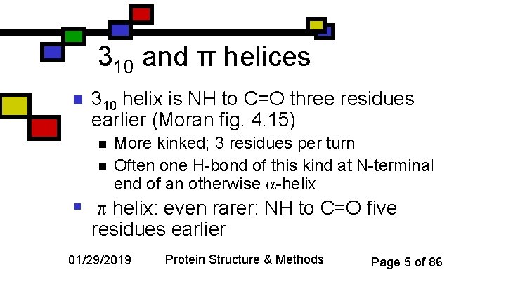 310 and π helices n 310 helix is NH to C=O three residues earlier