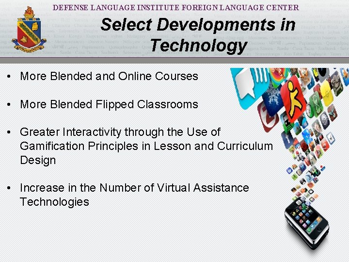 DEFENSE LANGUAGE INSTITUTE FOREIGN LANGUAGE CENTER Select Developments in Technology • More Blended and