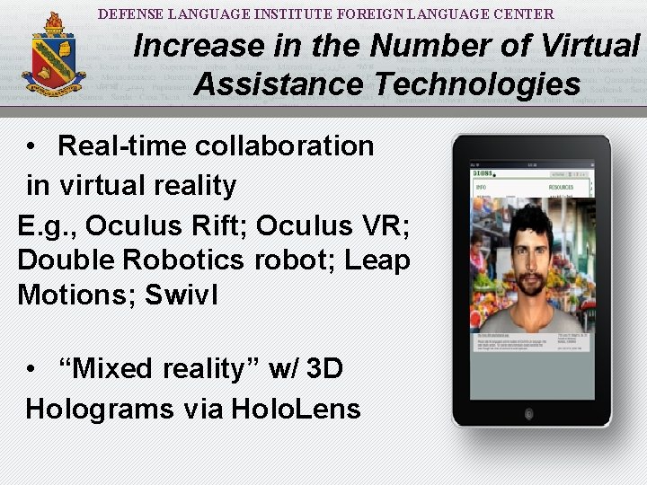 DEFENSE LANGUAGE INSTITUTE FOREIGN LANGUAGE CENTER Increase in the Number of Virtual Assistance Technologies