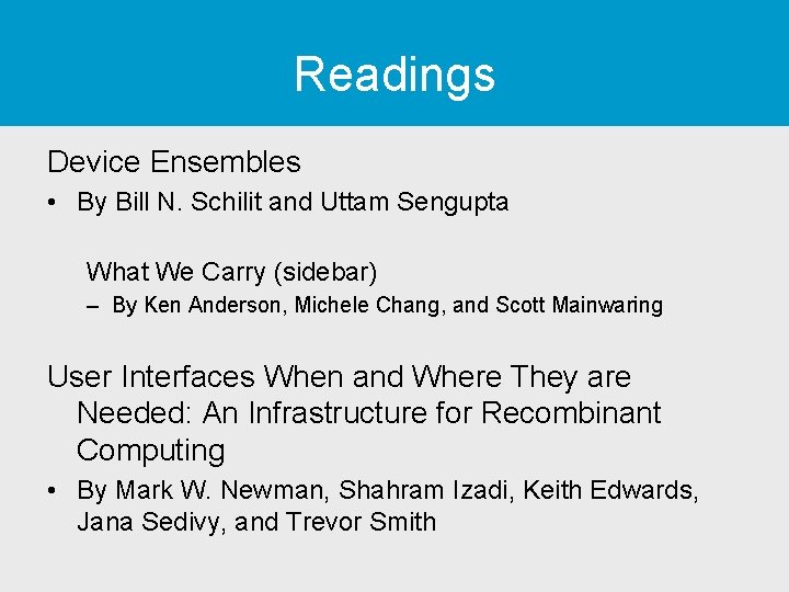 Readings Device Ensembles • By Bill N. Schilit and Uttam Sengupta What We Carry