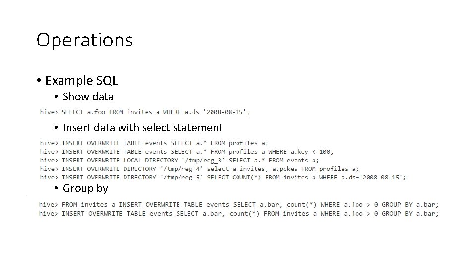 Operations • Example SQL • Show data • Insert data with select statement •