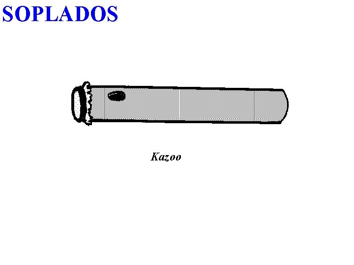 SOPLADOS Kazoo 