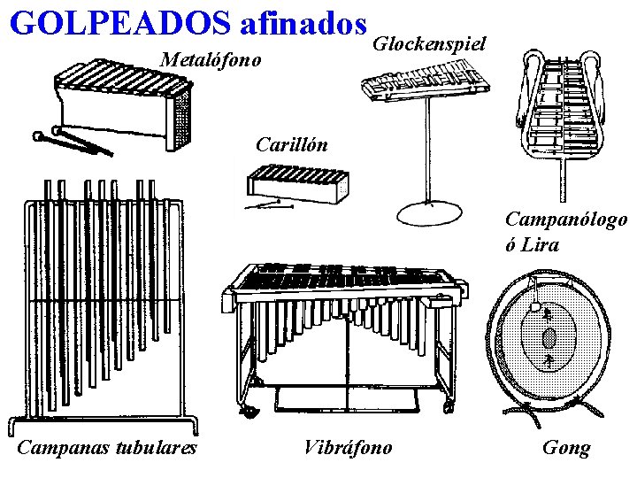 GOLPEADOS afinados Glockenspiel Metalófono Carillón Campanólogo ó Lira Campanas tubulares Vibráfono Gong 
