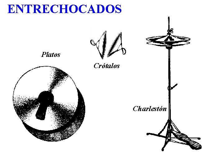 ENTRECHOCADOS Platos Crótalos Charlestón 