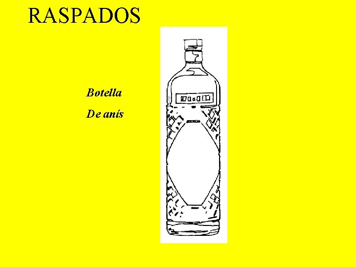 RASPADOS Botella De anís 