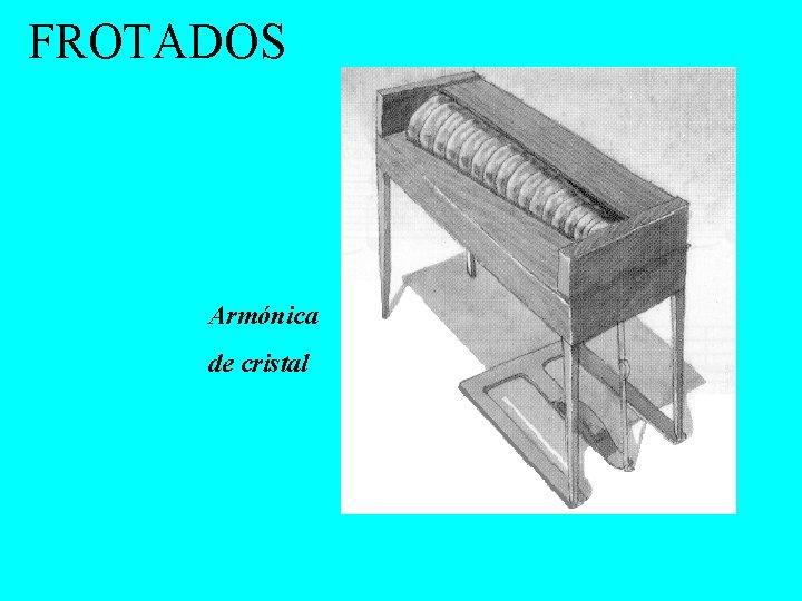 FROTADOS Armónica de cristal 