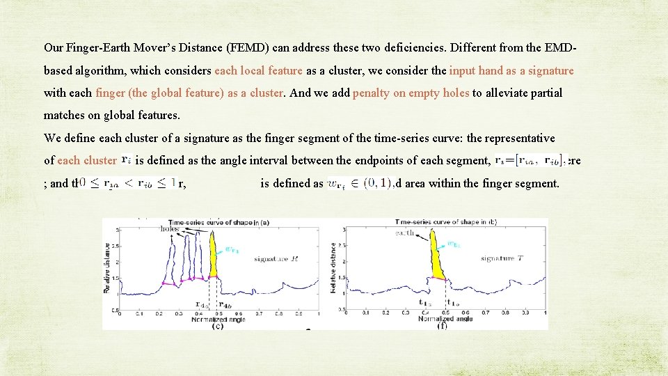 Robust Hand Gesture Recognition Based on FingerEarth Movers