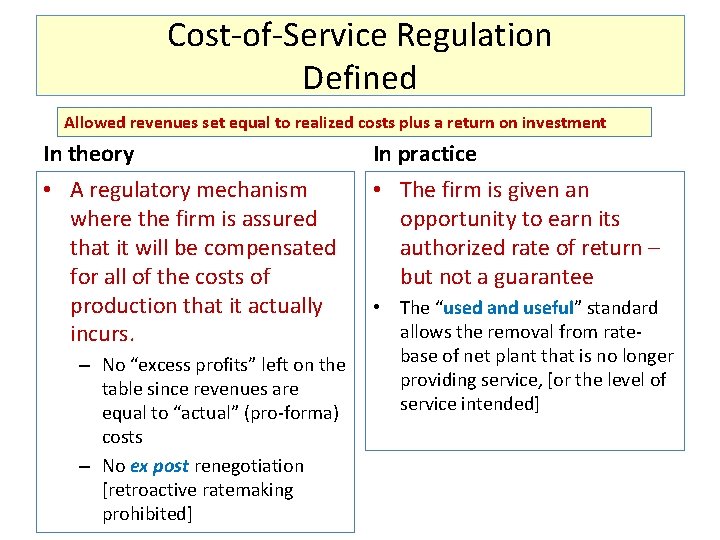 Cost-of-Service Regulation Defined Allowed revenues set equal to realized costs plus a return on