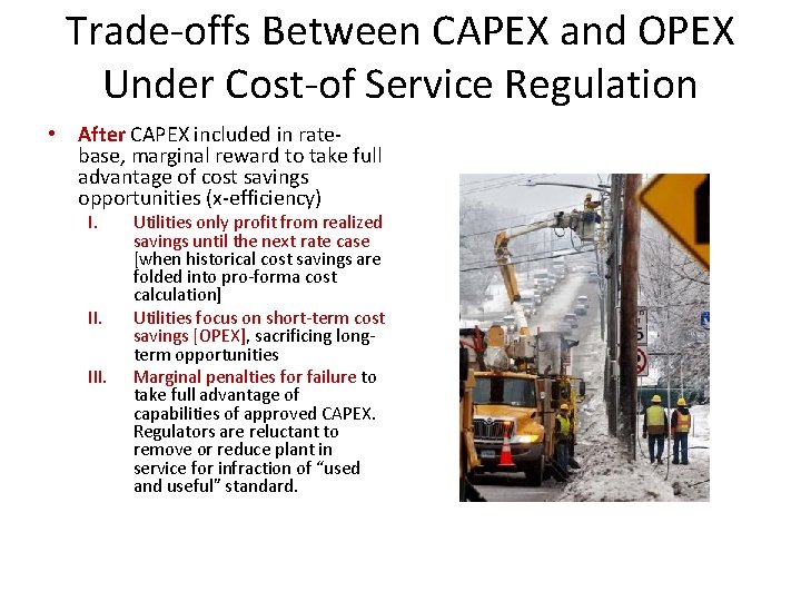 Trade-offs Between CAPEX and OPEX Under Cost-of Service Regulation • After CAPEX included in