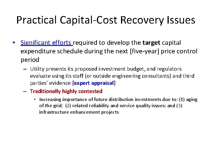 Practical Capital-Cost Recovery Issues • Significant efforts required to develop the target capital expenditure