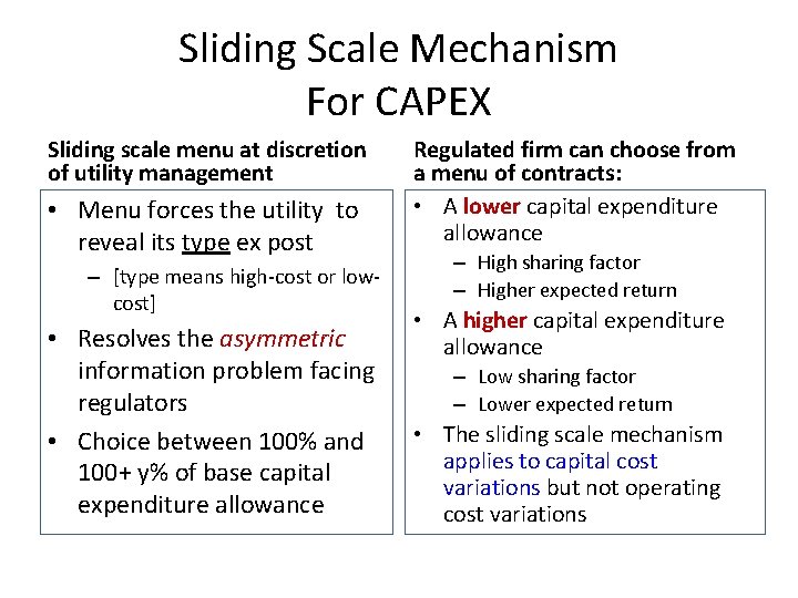 Sliding Scale Mechanism For CAPEX Sliding scale menu at discretion of utility management •
