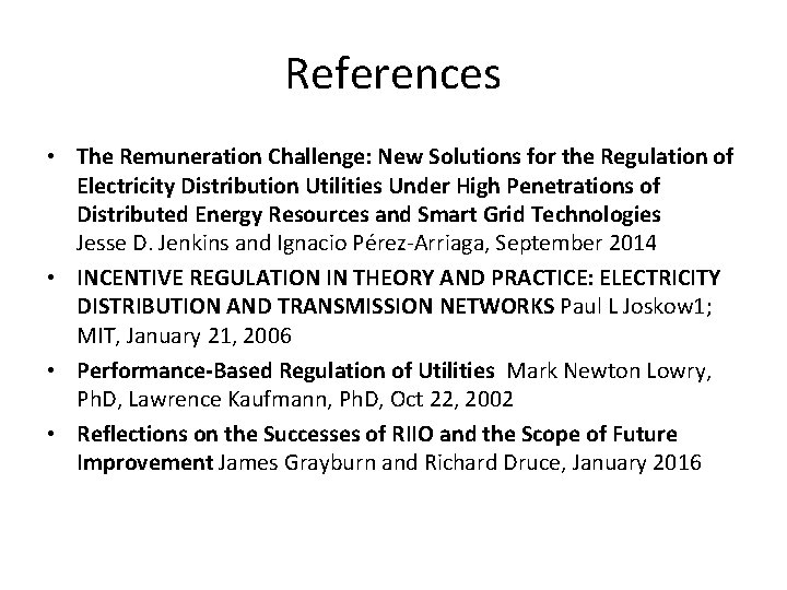 References • The Remuneration Challenge: New Solutions for the Regulation of Electricity Distribution Utilities