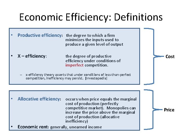 Economic Efficiency: Definitions • Productive efficiency: the degree to which a firm minimizes the