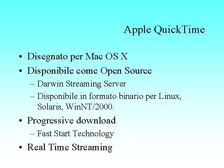 Apple Quick. Time • Disegnato per Mac OS X • Disponibile come Open Source