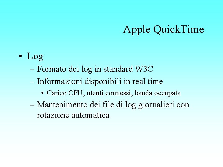 Apple Quick. Time • Log – Formato dei log in standard W 3 C