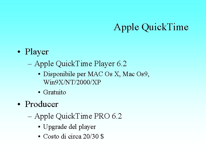 Apple Quick. Time • Player – Apple Quick. Time Player 6. 2 • Disponibile