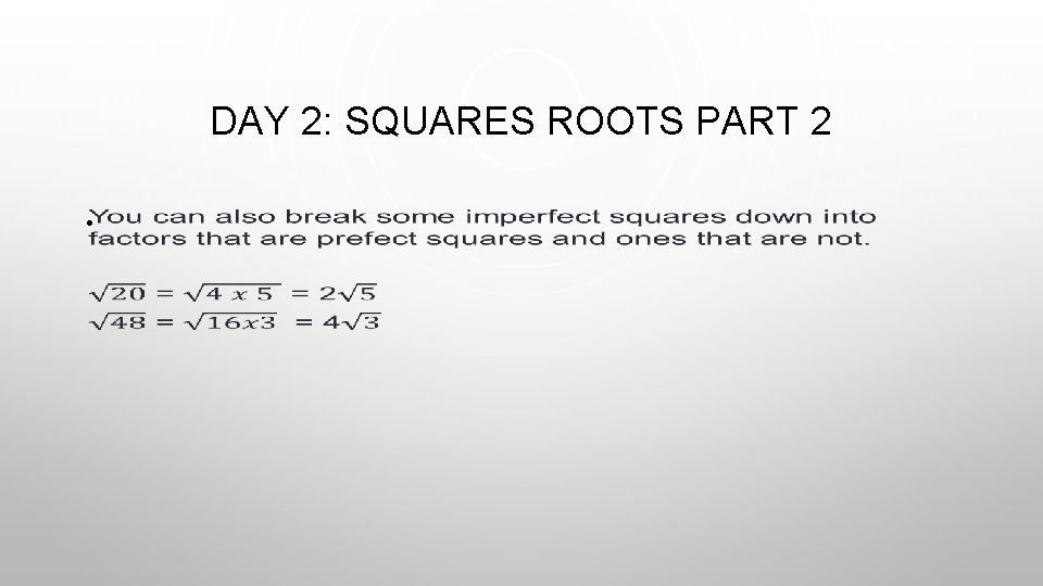 DAY 2: SQUARES ROOTS PART 2 • 