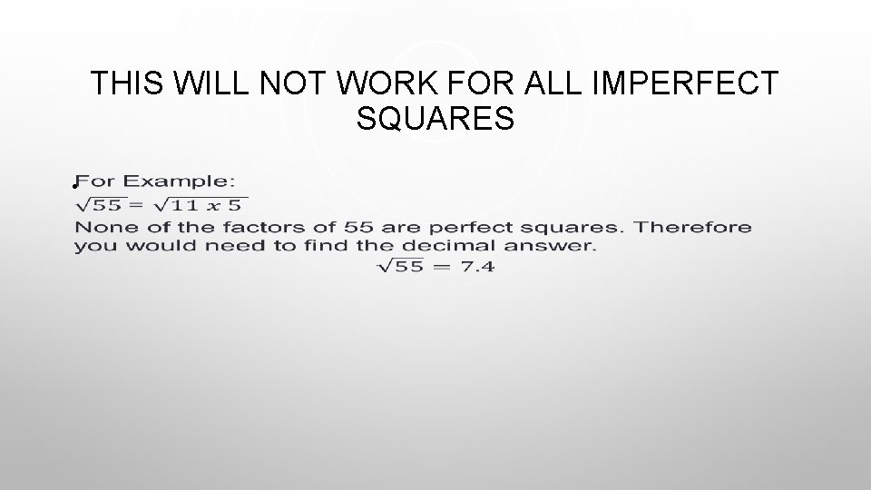 THIS WILL NOT WORK FOR ALL IMPERFECT SQUARES • 