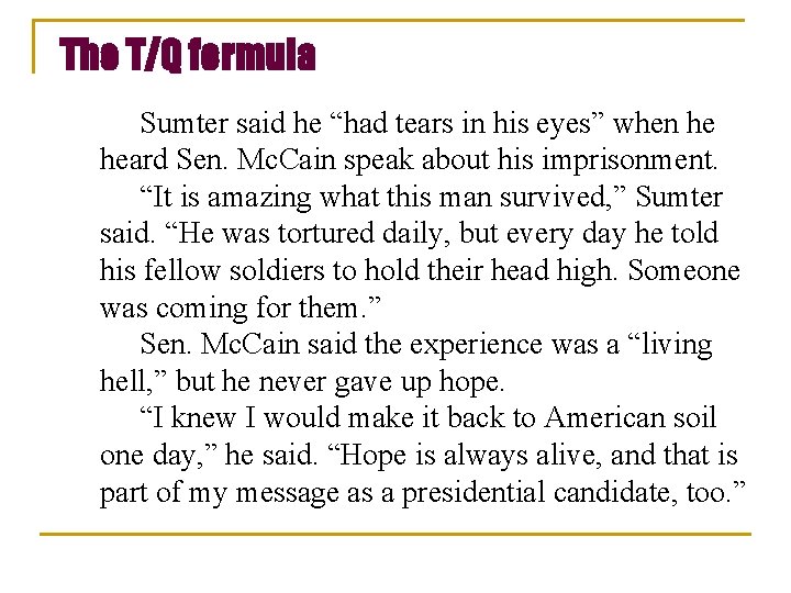 The T/Q formula Sumter said he “had tears in his eyes” when he heard