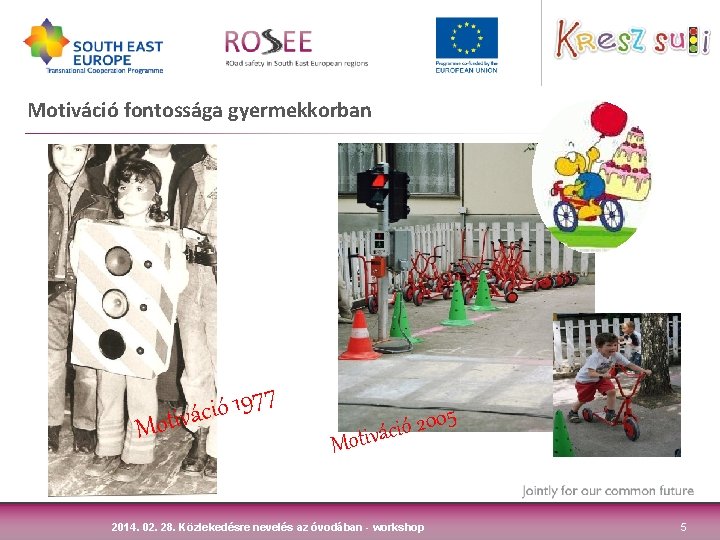Motiváció fontossága gyermekkorban 7 7 9 1 ó i c á v i t Motiváció fontossága gyermekkorban 7 7 9 1 ó i c á v i t