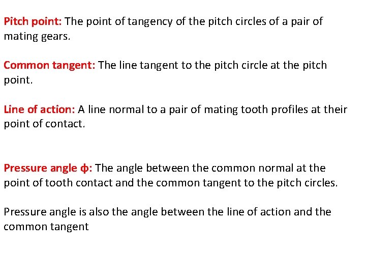 Pitch point: The point of tangency of the pitch circles of a pair of