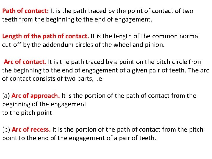 Path of contact: It is the path traced by the point of contact of