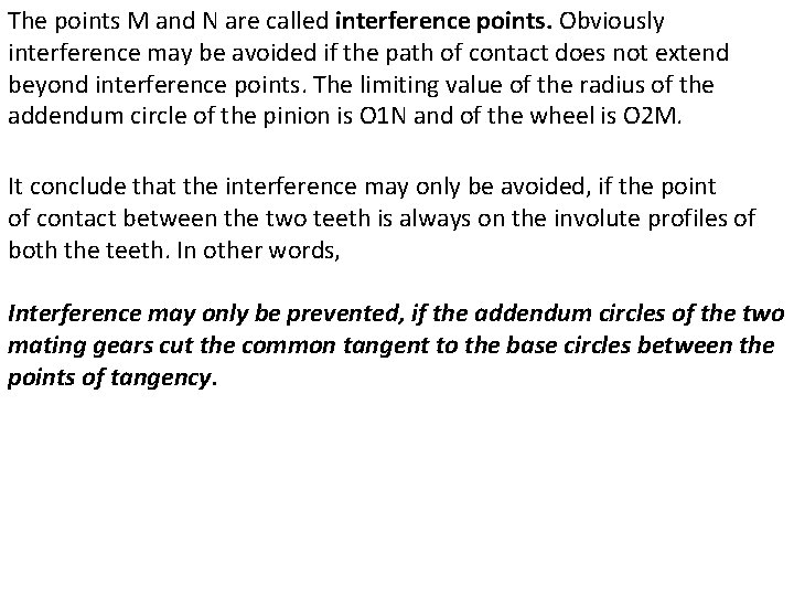 The points M and N are called interference points. Obviously interference may be avoided