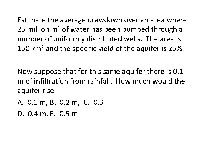 Estimate the average drawdown over an area where 25 million m 3 of water