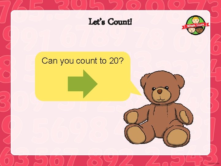 Let’s Count! Can you count to 20? 