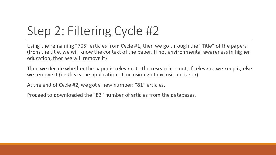 Step 2: Filtering Cycle #2 Using the remaining “ 705” articles from Cycle #1,