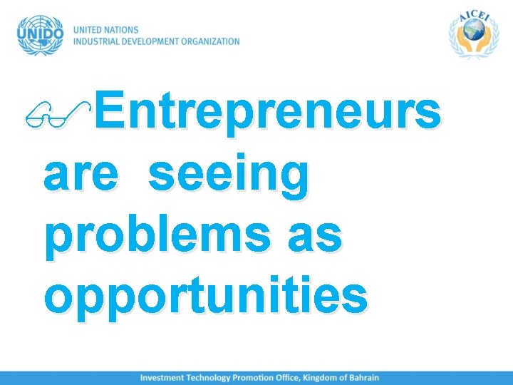 $Entrepreneurs are seeing problems as opportunities 