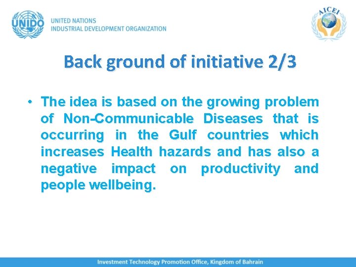Back ground of initiative 2/3 • The idea is based on the growing problem