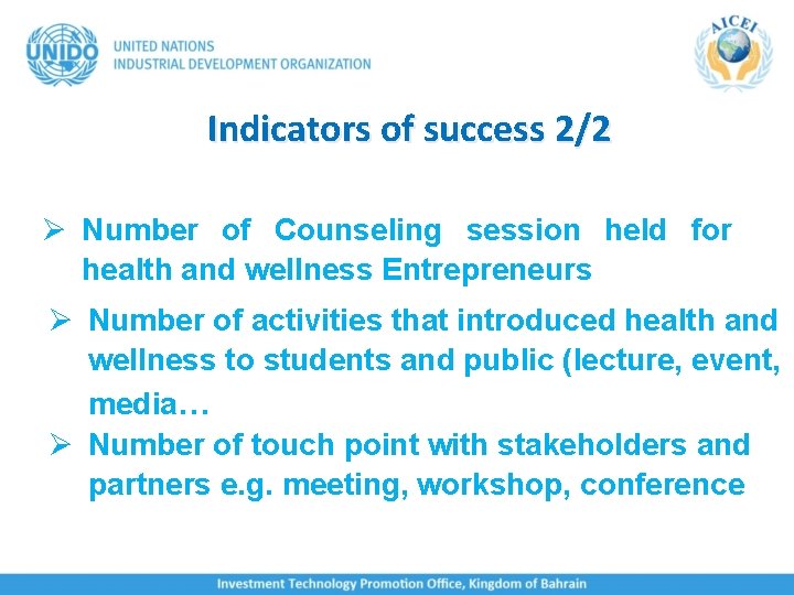 Indicators of success 2/2 Ø Number of Counseling session held for health and wellness