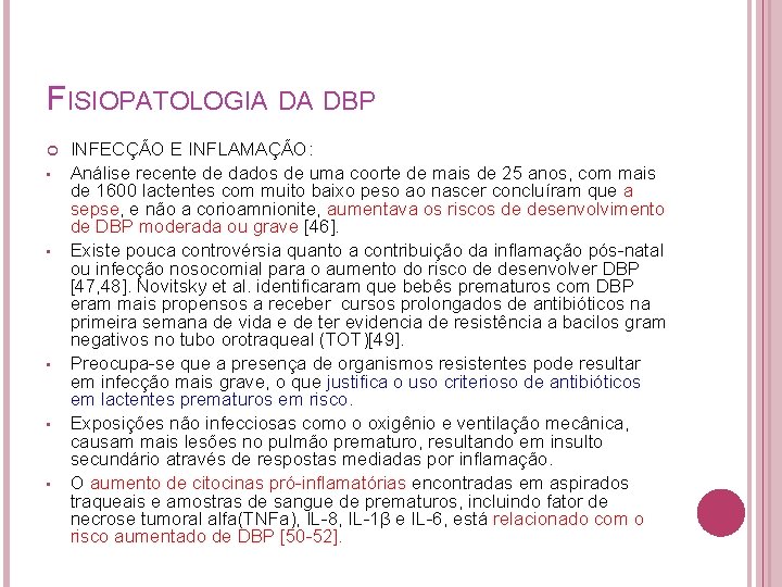 FISIOPATOLOGIA DA DBP • • • INFECÇÃO E INFLAMAÇÃO: Análise recente de dados de