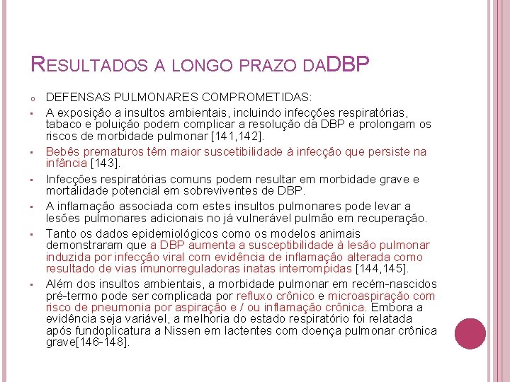 RESULTADOS A LONGO PRAZO DAD BP o • • • DEFENSAS PULMONARES COMPROMETIDAS: A