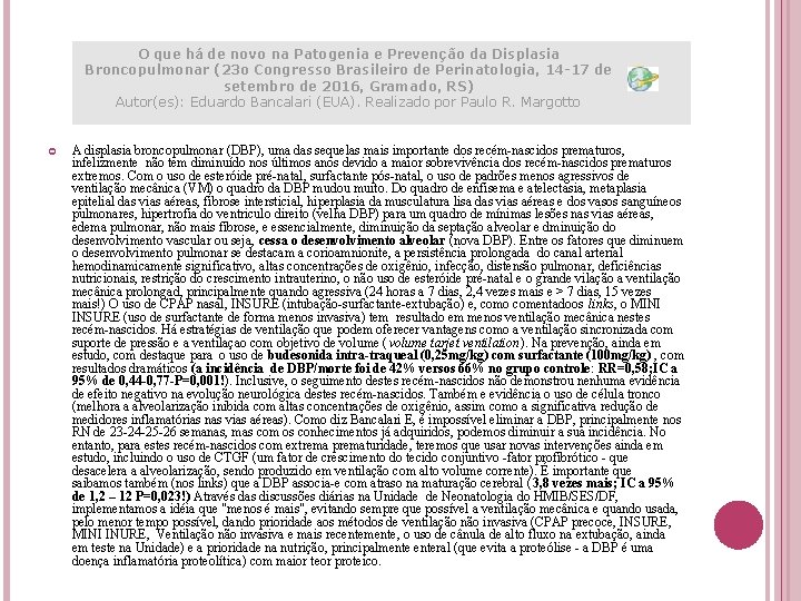 O que há de novo na Patogenia e Prevenção da Displasia Broncopulmonar (23 o