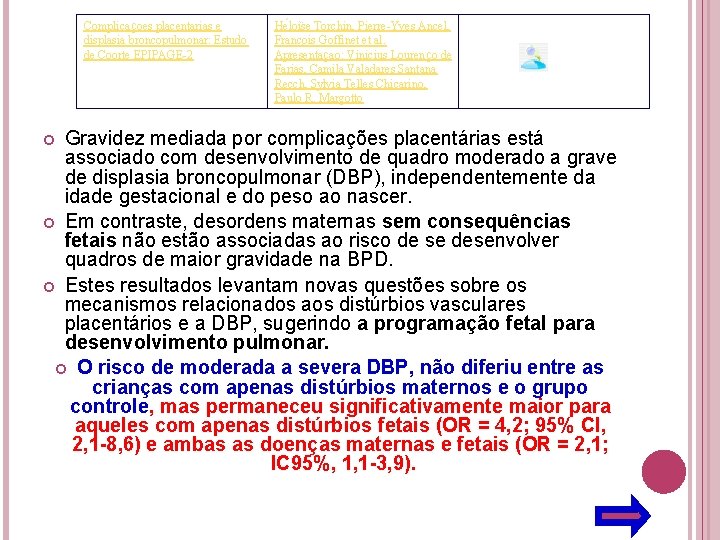 Complicaçoes placentarias e displasia broncopulmonar: Estudo de Coorte EPIPAGE-2 He loi se Torchin, Pierre-Yves