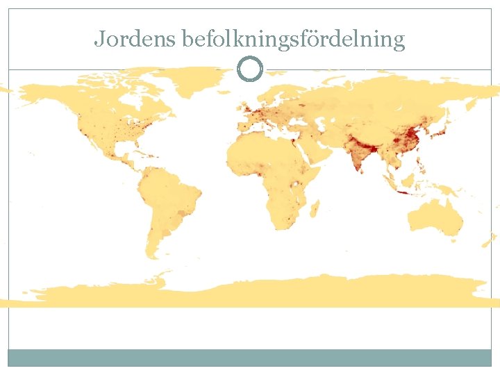 Jordens befolkningsfördelning 