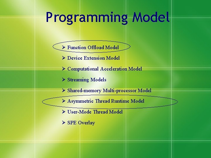 Programming Model Ø Function Offload Model Ø Device Extension Model Ø Computational Acceleration Model