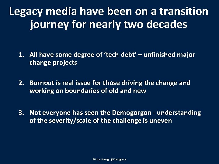 Legacy media have been on a transition journey for nearly two decades 1. All