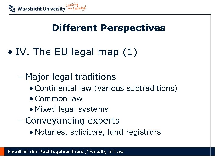 Different Perspectives • IV. The EU legal map (1) – Major legal traditions •