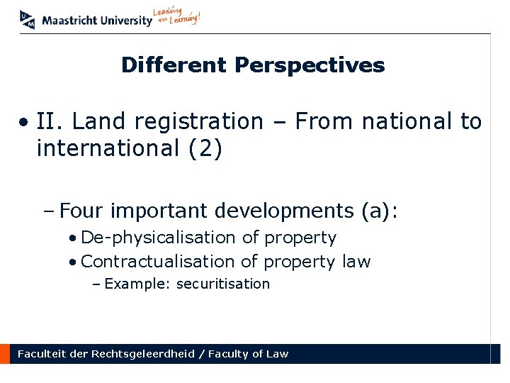 Different Perspectives • II. Land registration – From national to international (2) – Four