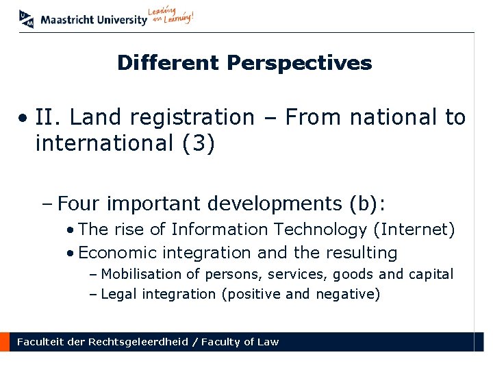 Different Perspectives • II. Land registration – From national to international (3) – Four