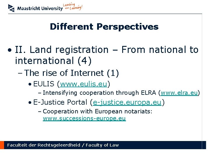 Different Perspectives • II. Land registration – From national to international (4) – The
