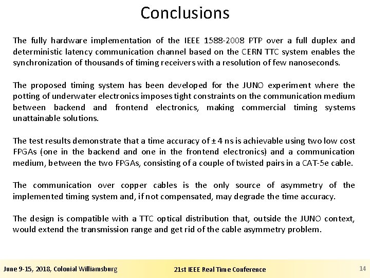 Conclusions The fully hardware implementation of the IEEE 1588 -2008 PTP over a full